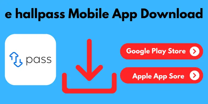 e hallpass Mobile App Download